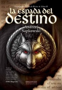 La espada del destino - Geralt de Rivia II - Andrej Sapkowski