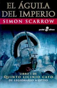 El Águila del Imperio - Simon Scarrow