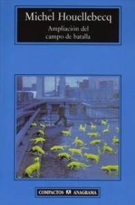 Ampliación del Campo de Batalla - Michael Houellebecq