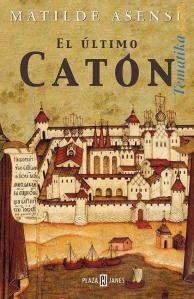 El ultimo Caton - Matilde Asensi