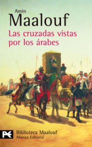 Las Cruzadas vistas por los árabes - Amin Maalouf