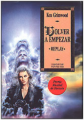 Volver a Empezar - Ken Grimwood