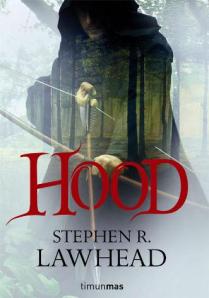 Hood - Stephen R. Lawhead