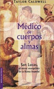 Médico de Cuerpos y Almas - Taylor Caldwell