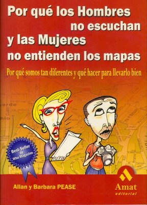 Porque los hombres no escuchan y las mujeres no entienden los mapas - Bárbara y Allan Pease
