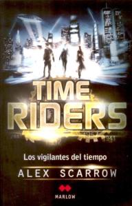 Time Riders Los Vigilantes del tiempo - Alex Scarrow