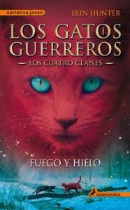 Los Gatos Guerreros II -Fuego y hielo - Erin Hunter