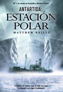 Antartida Estación Polar - Matthew Reilly