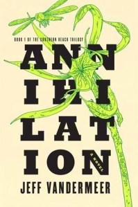 Annihilation - Jeff Vandermer