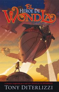 El Héroe de Wondla - Tony DiTerlizzi