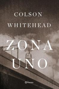 Zona Uno - Colson Whitehead