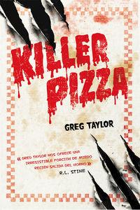 Killer Pizza - Greg Taylor