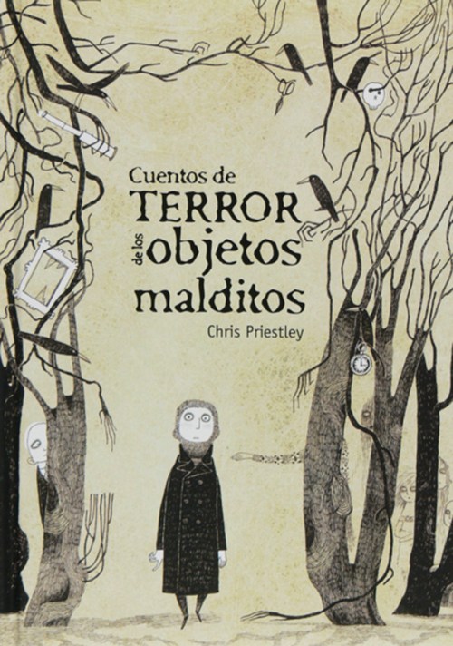 Cuentos de Terror de los Objetos Malditos - Chris Priestley