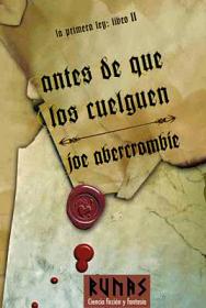 Antes de que los cuelguen (La primera ley II) - Joe Abercrombie