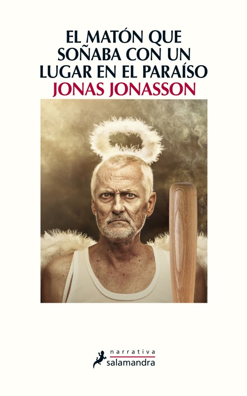 El matón que Soñaba con un lugar en el paraíso - Jonas Jonasson