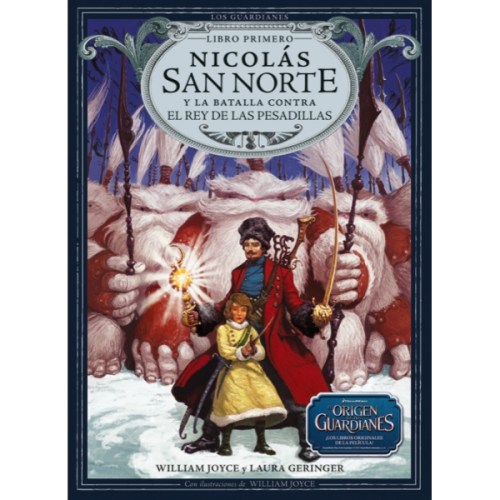 Nicolás San Norte y la Batalla contra el Rey de las Pesadillas - William Joyce