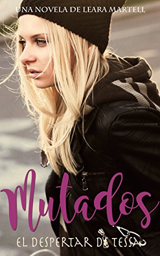 El despertar de Tessa - Mutados 1 - Leara Martell