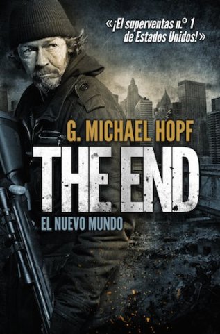 The End - El Nuevo Mundo - Michael Hopf