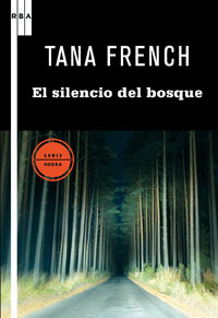 El Silencio del Bosque - Tana French