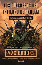 Los guerreros del infierno de Harlem - Max Brooks