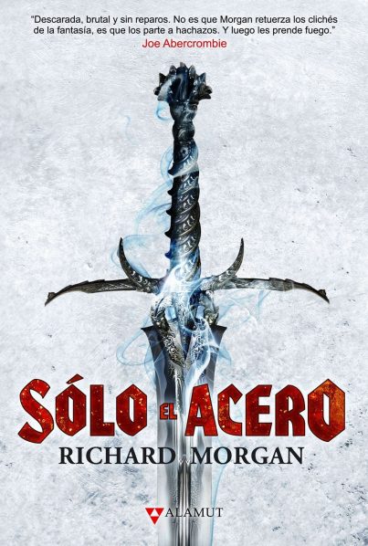 Solo el Acero - Richard Morgan
