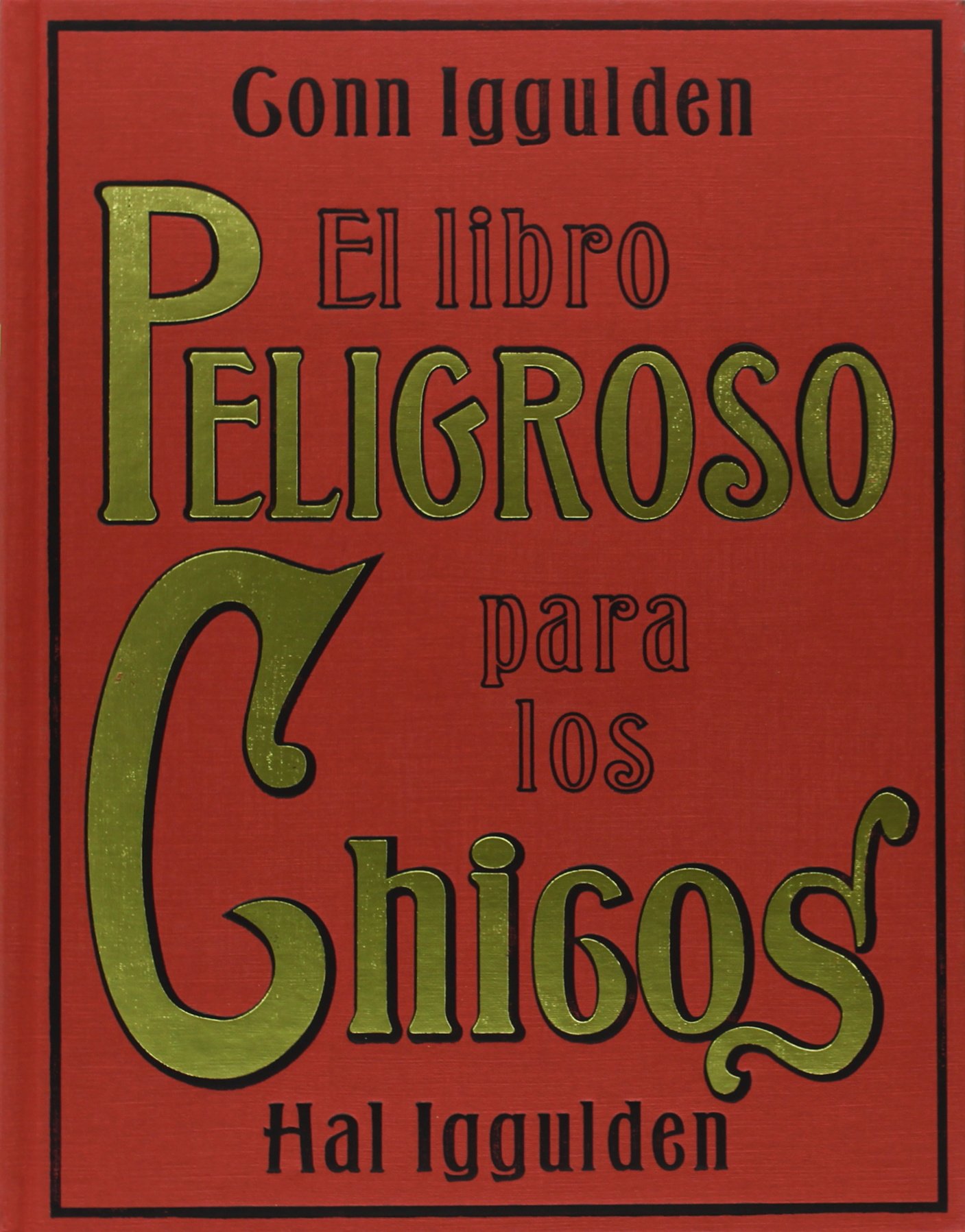 El lilbro Peligroso par los Chicos - Conn &amp; Hal Iggulden